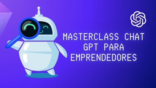 MASTERCLASS Chat GPT para emprendedores